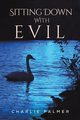 Sitting Down With Evil, Palmer Charlie