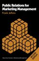 Public Relations for Marketing Management, Jefkins Frank