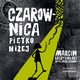 Czarownica pitro niej, Szczygielski Marcin