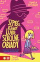 Szpieg, ktry lubi szkolne obiady, Butchart Pamela