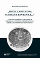 Przez zarzucon subteln bawenic cognitio symbolica w kazaniach reformata Antoniego Wgrzynowicza, Kuran Magdalena