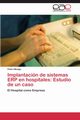Implantacin de sistemas ERP en hospitales, Monge Pedro