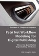 Petri Net Workflow Modeling for Digital Publishing- Measuring Quantitative Dependability Attributes, Chaparro-Baquero Gustavo A.