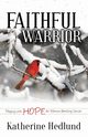 Faithful Warrior, Hedlund Katherine