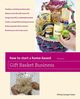 How to Start a Home-Based Gift Basket Business, Frazier Shirley