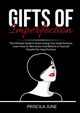 Gifts of Imperfection, June Priscila