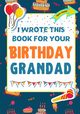 I Wrote This Book For Your Birthday Grandad, Publishing Group The Life Graduate