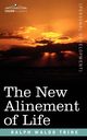 The New Alinement of Life, Trine Ralph Waldo