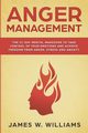 Anger Management, W. Williams James