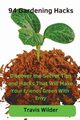 94 Gardening Hacks, Wilder Travis