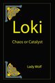 Loki   Chaos or Catalyst, Wolf Lady