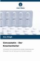 Simvastatin - Der Knochenheiler, Singh Anu
