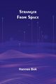 Stranger From Space, Bok Hannes
