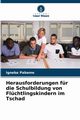 Herausforderungen fr die Schulbildung von Flchtlingskindern im Tschad, Pabame Igneba