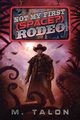 Not My First (Space?) Rodeo, Talon M.