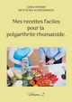 Mes recettes faciles pour la polyarthrite rhumato?de., Menard Cdric