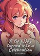 A Bad Day turned into a Celebration, White Emily