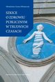 Szkice o zdrowiu publicznym w trudnych czasach, Wodarczyk Wodzimierz Cezary