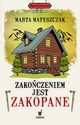 Zakoczeniem jest Zakopane, Matyszczak Marta