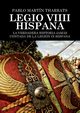 Legio VIIII Hispana La verdadera historia jams contada de la Legin IX Hispana, Tharrats Martn Pablo