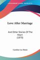 Love After Marriage, Hentz Caroline Lee