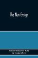 The Nun Ensign, Fitzmaurice-Kelly James
