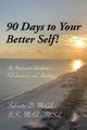 90 Days to Your Better Self!, McGill B.S. M.Ed. TESL Sylviette D.