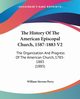 The History Of The American Episcopal Church, 1587-1883 V2, Perry William Stevens