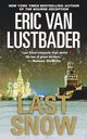 Last Snow, Lustbader Eric Van