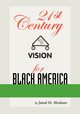 21st Century Vision for Black America, Abraham Jamal M.