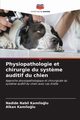 Physiopathologie et chirurgie du syst?me auditif du chien, KAM?LO?LU Nadide Nabil