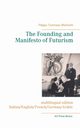 The Founding and Manifesto of Futurism (multilingual edition), Marinetti Filippo Tommaso