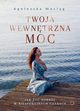 Twoja wewntrzna moc, Macig Agnieszka