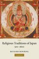 The Religious Traditions of Japan 500 1600, Bowring Richard