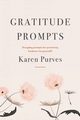 Gratitude Prompts, Purves Karen