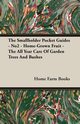 The Smallholder Pocket Guides - No2 - Home-Grown Fruit - The All Year Care Of Garden Trees And Bushes, Books Home Farm