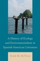 A History of Ecology and Environmentalism in Spanish American Literature, DeVries Scott M.