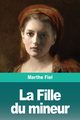 La Fille du mineur, Fiel Marthe