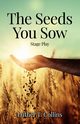 The Seeds You Sow Stage Play, Collins Luther T