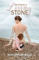 Becoming A Living Stone, Wills Ruth Eppler