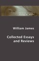 Collected Essays and Reviews, James William