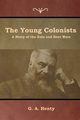 The Young Colonists, Henty G. A.