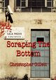 Scraping The Bottom, Gillett Christopher