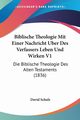 Biblische Theologie Mit Einer Nachricht Uber Des Verfassers Leben Und Wirken V1, 