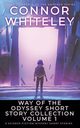 Way Of The Odyssey Short Story Collection Volume 1, Whiteley Connor