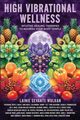 High Vibrational Wellness, Wulkan Lainie Sevante