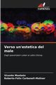 Verso un'estetica del male, Monlen Vicente
