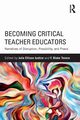 Becoming Critical Teacher Educators, 
