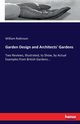 Garden Design and Architects' Gardens, Robinson William