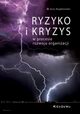 Ryzyko i kryzys w procesie rozwoju organizacji, Bogdanienko Jerzy